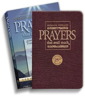 Prayers That Avail Much 25th Anniversary Commemorative Burgundy Leather: Három bestseller egy kötetben - Prayers That Avail Much 25th Anniversary Commemorative Burgundy Leather: Three Bestselling Works in One Volume