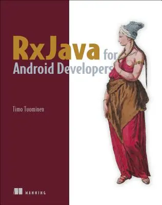 Rxjava Android fejlesztőknek: Javjava: Reactivex és Frp: Reactivex és Frp - Rxjava for Android Developers: With Reactivex and Frp