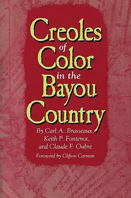 Színes kreolok a Bayou Countryban - Creoles of Color in the Bayou Country