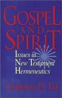 Evangélium és szellem: Az újszövetségi hermeneutika kérdései - Gospel and Spirit: Issues in New Testament Hermeneutics