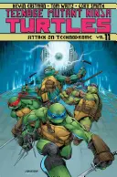 Tini mutáns nindzsa teknőcök 11. kötet: Támadás a Technodrome ellen - Teenage Mutant Ninja Turtles Volume 11: Attack on Technodrome