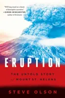 Kitörés: Helens-hegy el nem mondott története - Eruption: The Untold Story of Mount St. Helens