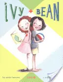 Ivy & Bean - 1. könyv (Ivy és Bean könyvek, könyvek általános iskolásoknak) - Ivy & Bean - Book 1 (Ivy and Bean Books, Books for Elementary School)