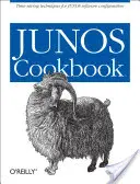 Junos szakácskönyv: Időmegtakarítási technikák a Junos szoftver konfigurálásához - Junos Cookbook: Time-Saving Techniques for Junos Software Configuration