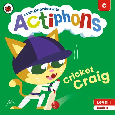 Actiphons 1. szint 11. könyv Krikett Craig: Tanulj fonikát és mozogj az Actiphons-szal! - Actiphons Level 1 Book 11 Cricket Craig: Learn Phonics and Get Active with Actiphons!