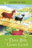 Ladybird Tales: A három kecskegida: The Three Billy Goats Gruff - Ladybird Tales: The Three Billy Goats Gruff