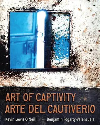 A fogság művészete / Arte del Cautiverio - Art of Captivity / Arte del Cautiverio