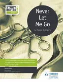 Tanulmány és javítás a GCSE-re: Never Let Me Go (Soha ne engedj el) - Study and Revise for GCSE: Never Let Me Go