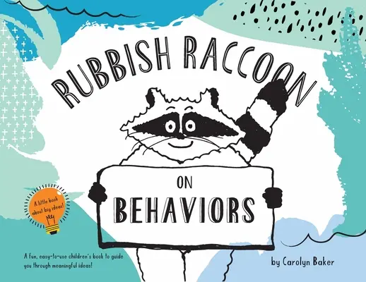 Rubbish Raccoon (Szemét mosómedve): On Behaviors - Rubbish Raccoon: On Behaviors