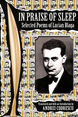 Az alvás dicsérete: Lucian Blaga válogatott versei - In Praise of Sleep: Selected Poems of Lucian Blaga