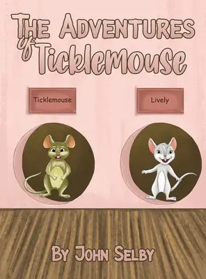 Ticklemouse kalandjai - The Adventures of Ticklemouse