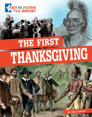 Az első hálaadás: A tények és a fikció szétválasztása - The First Thanksgiving: Separating Fact from Fiction