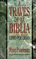 A Travs de la Biblia: Libro Por Libro