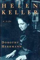 Helen Keller: Keller: Egy élet - Helen Keller: A Life