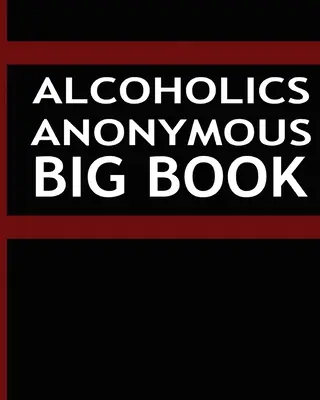 Anonim Alkoholisták - Nagy Könyv - Alcoholics Anonymous - Big Book