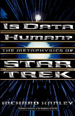 Emberi adatok? Avagy a Star Trek metafizikája - Is Data Human?: Or, the Metaphysics of Star Trek