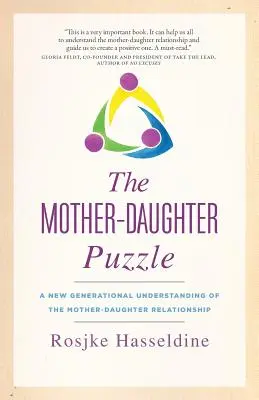 Az anya-lánya rejtvény: Az anya-lánya kapcsolat új generációs megértése - The Mother-Daughter Puzzle: A New Generational Understanding of the Mother-Daughter Relationship