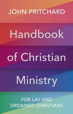 A keresztény szolgálat kézikönyve - laikus és felszentelt keresztények számára - Handbook of Christian Ministry - For Lay and Ordained Christians