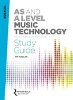 Edexcel AS and A Level Music Technology Study Guide (Zenei technológiai tanulmányi útmutató) - Edexcel AS and A Level Music Technology Study Guide