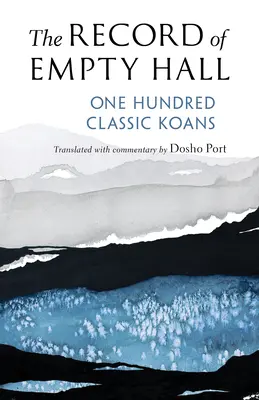 Az üres csarnok feljegyzése: Száz klasszikus koan - The Record of Empty Hall: One Hundred Classic Koans