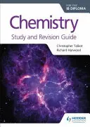 Kémia az Ib-diplomához Tanulmányi és felülvizsgálati útmutató - Chemistry for the Ib Diploma Study and Revision Guide