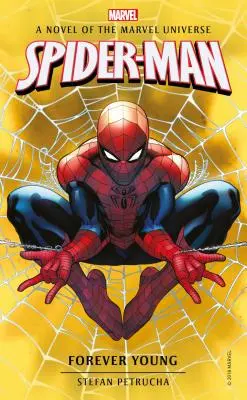 Pókember: Örökké fiatalon: A Marvel-univerzum regénye - Spider-Man: Forever Young: A Novel of the Marvel Universe