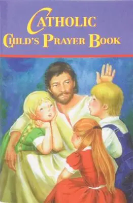 Katolikus gyermek imakönyv - Catholic Child's Prayer Book