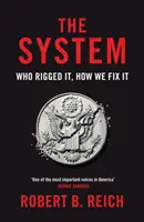 A rendszer: Ki manipulálta, hogyan hozzuk rendbe - System: Who Rigged It, How We Fix It