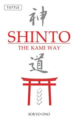 Shinto: A Kami útja - Shinto: The Kami Way