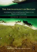 Nagy-Britannia régészete: Bevezetés a legrégibb időktől a XXI. századig - The Archaeology of Britain: An Introduction from Earliest Times to the Twenty-First Century