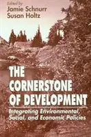 A fejlődés sarokköve: A környezetvédelmi, szociális és gazdasági politikák integrálása - The Cornerstone of Development: Integrating Environmental, Social, and Economic Policies