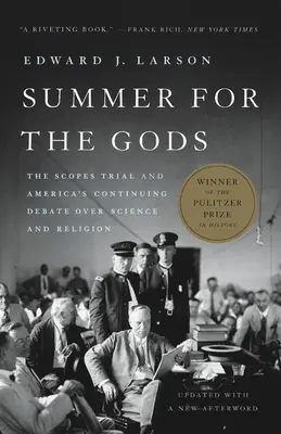 Nyár az istenekért: A Scopes-per és Amerika folyamatos vitája a tudományról és a vallásról - Summer for the Gods: The Scopes Trial and America's Continuing Debate Over Science and Religion