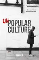 Népszerűtlen kultúra - Unpopular Culture