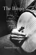 The Banjo: Amerika afrikai hangszere - The Banjo: America's African Instrument