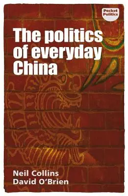 A mindennapi Kína politikája - The politics of everyday China