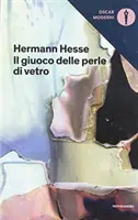 Il giuoco delle perle di vetro (A vértetűi peremek gyümölcse) - Il giuoco delle perle di vetro