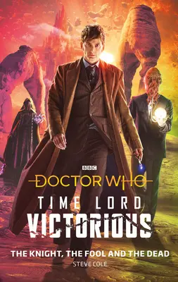 Doctor Who: The Knight, the Fool and the Dead: Time Lord Victorious