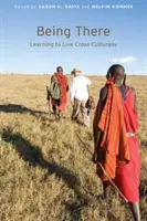 Being There: Learning to Live Cross-Culturally