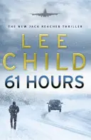 61 óra - (Jack Reacher 14) - 61 Hours - (Jack Reacher 14)