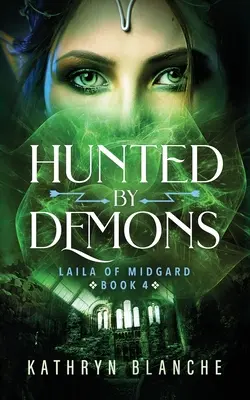 Démonok által üldözve (Laila of Midgard 4. könyv) - Hunted by Demons (Laila of Midgard Book 4)