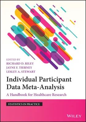 Egyéni résztvevői adatok metaanalízise: Kézikönyv az egészségügyi kutatásokhoz - Individual Participant Data Meta-Analysis: A Handbook for Healthcare Research