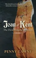 Joan of Kent: A walesi hercegnő - Joan of Kent: The First Princess of Wales