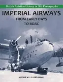 Imperial Airways - A korai napoktól a BOAC-ig - Imperial Airways - From Early Days to BOAC