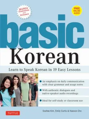 Alapvető koreai nyelvtan: Tanuljon meg koreaiul beszélni 19 könnyű leckében (Online hanganyag és szótár) - Basic Korean: Learn to Speak Korean in 19 Easy Lessons (Companion Online Audio and Dictionary)