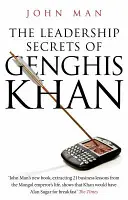 Dzsingisz kán vezetői titkai - Leadership Secrets of Genghis Khan