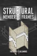 Szerkezeti tagok és keretek - Structural Members and Frames