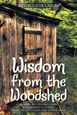 Bölcsesség a fáskamrából - Wisdom from the Woodshed