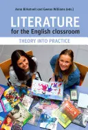 Irodalom az angol tanteremben: Elméletből a gyakorlatba - Literature for the English Classroom: Theory Into Practice