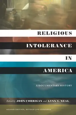 Vallási intolerancia Amerikában, második kiadás: Dokumentumos történelem - Religious Intolerance in America, Second Edition: A Documentary History