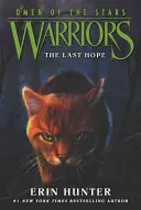 Warriors: Warriors: Omen of the Stars #6: Az utolsó remény - Warriors: Omen of the Stars #6: The Last Hope